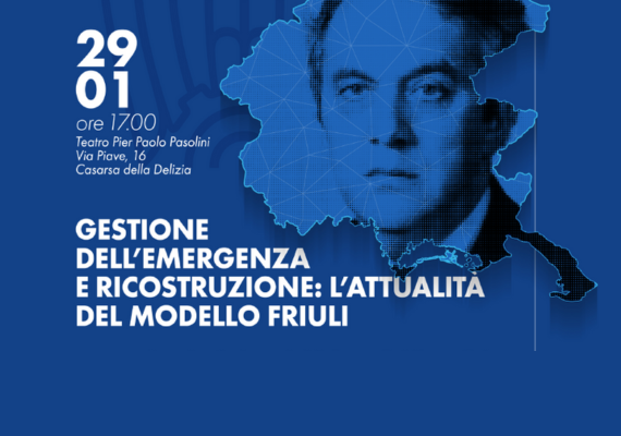 “GESTIONE DELL'EMERGENZA E RICOSTRUZIONE: L'ATTUALITÀ DEL MODELLO FRIULI”: 29 gennaio 2026
